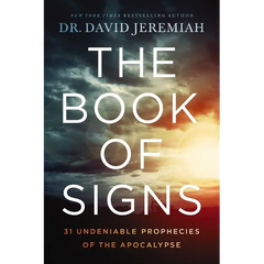 The Book of Signs: 31 Undeniable Prophecies of the Apocalypse