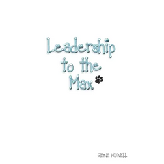 Leadership Lessons to the Max