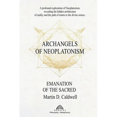 Archangels of Neoplatonism: Emanation of the Sacred
