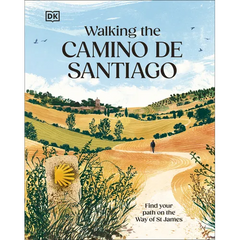 Walking the Camino de Santiago: Find Your Path on the Way of St James