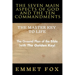 The Seven Main Aspects of God and The Ten Commandments The Master Key to Life