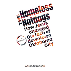 The Homeless Hotdogs: How Jesus changed the face of downtown Oklahoma City
