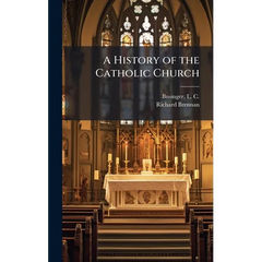 A History of the Catholic Church