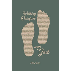 Walking Barefoot With God: Twenty Years of Faith and Grace