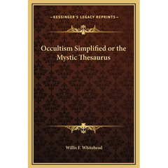 Occultism Simplified or the Mystic Thesaurus
