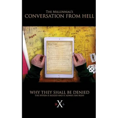 The Millennials' Conversation From Hell: Why They Shall Be Denied!
