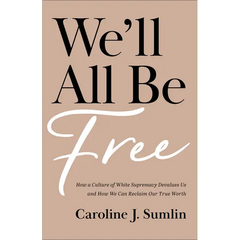 We'll All Be Free