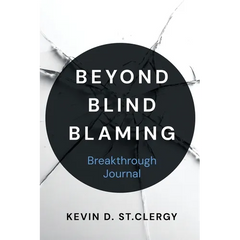Beyond Blind Blaming Breakthrough Journal