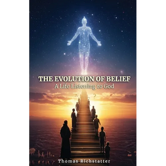 The Evolution of Belief: A Life Listening to God