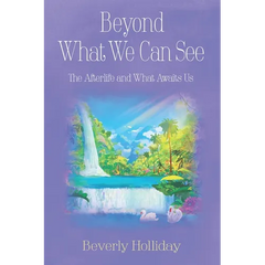 Beyond What We Can See: The Afterlife and What Awaits Us