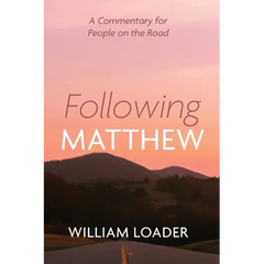 Following Matthew: A Commentary for People on the Road