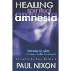 Healing Spiritual Amnesia