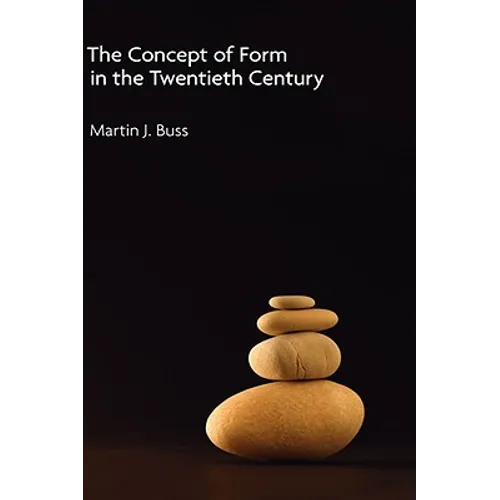 The Concept of Form in the Twentieth Century