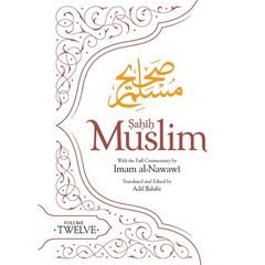 Sahih Muslim (Volume 12): With the Full Commentary by Imam Nawawi