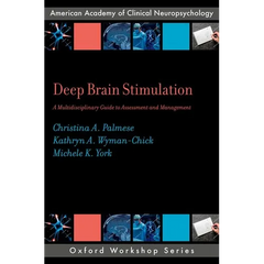 Deep Brain Stimulation: A Multidisciplinary Guide to Assessment and Management