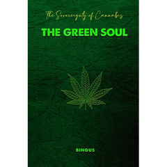 The Sovereignty of Cannabis The Green Soul