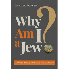 Why Am I a Jew?: A Contemporary Guide for the Perplexed