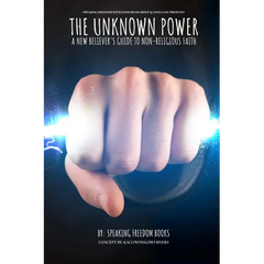 The Unknown Power: The New Believers Guide to Non-Religious Faith