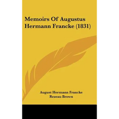 Memoirs Of Augustus Hermann Francke (1831)