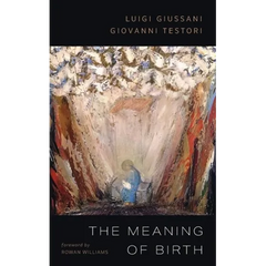 The Meaning of Birth