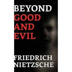 Beyond Good and Evil
