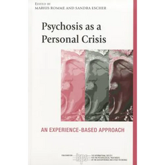 Psychosis as a Personal Crisis: An Experience-Based Approach