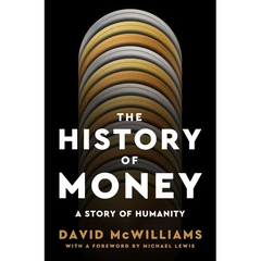 The History of Money: A Story of Humanity