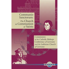 Communio Sanctorum: The Church as the Communion of Saints