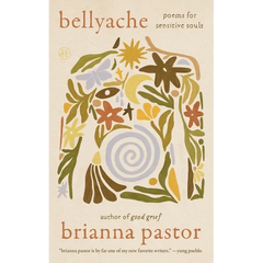 Bellyache: Poems for Sensitive Souls