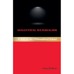 Dialectical Materialism: A Note on the Philosophical School