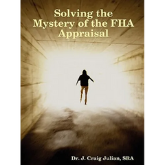 Solving the Mystery of the FHA Appraisal