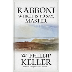 Rabboni: Which Is to Say, Master