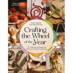 Crafting the Wheel of the Year: 17 Magical Projects to Honour Nature's Seasons