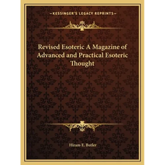Revised Esoteric A Magazine of Advanced and Practical Esoteric Thought