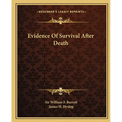 Evidence Of Survival After Death