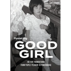 Good Girl: The Five Foundations: From People-Pleaser to Powerhouse