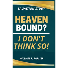 Heaven Bound? I Don't Think So!
