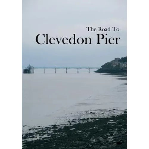The Road To Clevedon Pier