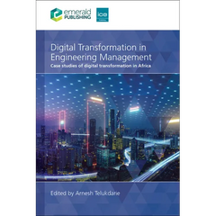 Digital Transformation in Engineering Management: Case Studies of Digital Transformation in Africa