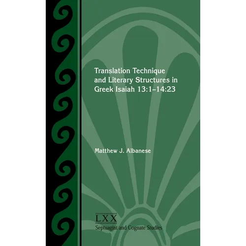 Translation Technique and Literary Structures in Greek Isaiah 13: 1-14:23