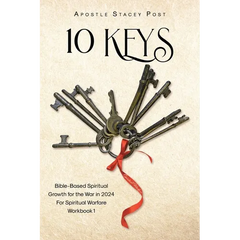 10 Keys: Bible-Based Spiritual Growth for the War in 2024 For Spiritual Warfare Workbook 1