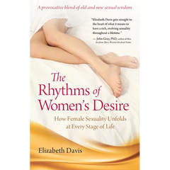 The Rhythms of Women's Desire: How Female Sexuality Unfolds at Every Stage of Life