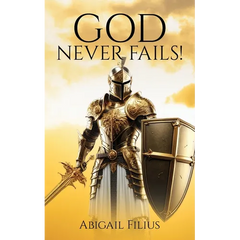 God Never Fails!