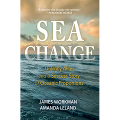 Sea Change: Unlikely Allies and a Success Story of Oceanic Proportions