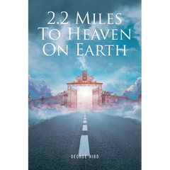 2.2 Miles to Heaven on Earth