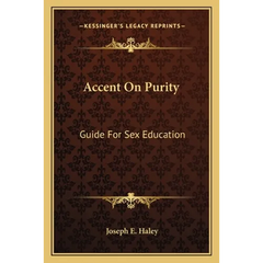 Accent On Purity: Guide For Sex Education
