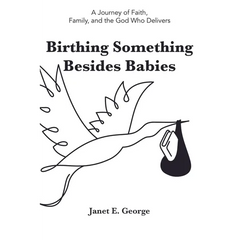 Birthing Something Besides Babies