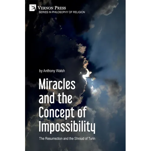 Miracles and the Concept of Impossibility: The Resurrection and the Shroud of Turin