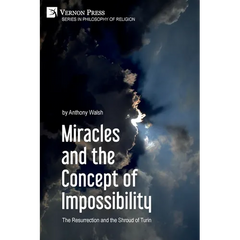 Miracles and the Concept of Impossibility: The Resurrection and the Shroud of Turin