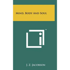 Mind, Body And Soul